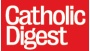 Catholic Digest Catholic Digest